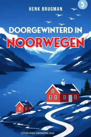 Reisverhaal Doorgewinterd in Noorwegen | Henk Brugman (9789461853684) Nu Kopen