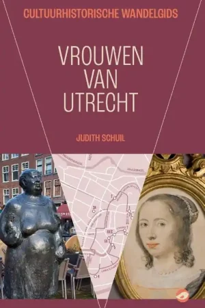 Wandelgids Vrouwen van Utrecht | Uitgeverij Orlando (9789083206783) Nu Kopen