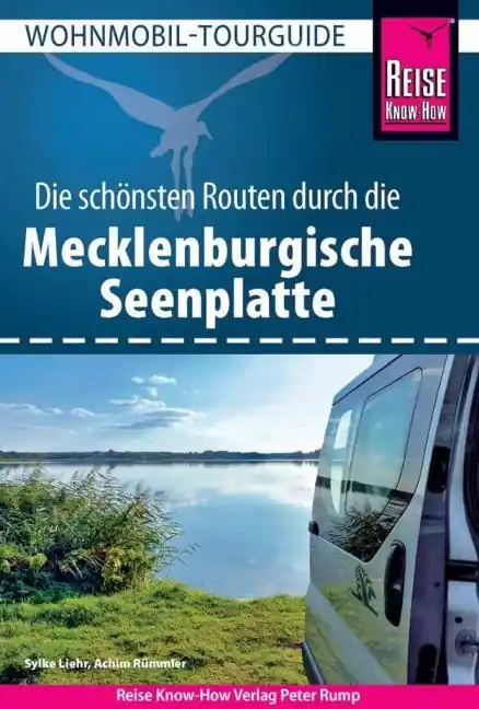 Campergids Wohnmobil-Tourguide Mecklenburgische Seenplatte | Reise Know-How Verlag (9783831735464) Must-Have