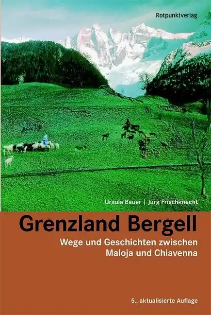 Laatste Kans Wandelgids Grenzland Bergell | Rotpunktverlag (9783858697363)