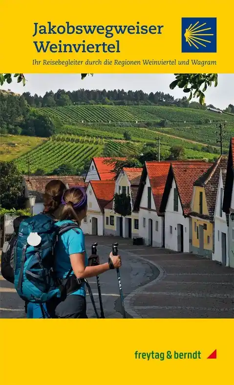 Laatste Versie Wandelgids Jakobswegweiser Weinviertel Pilger & Wanderführer | Freytag & Berndt (9783707921588)