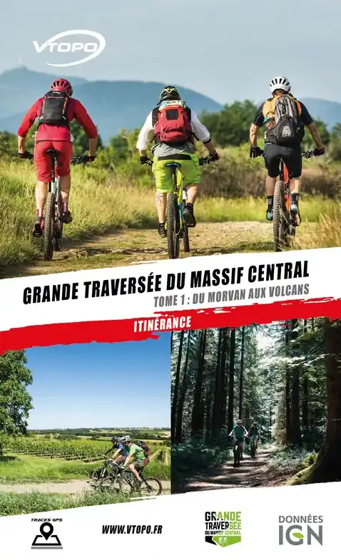 Populair Mountainbikegids Grande traversée du massif central T1 Morvan-Volcans | Vtopo (9782375710586)