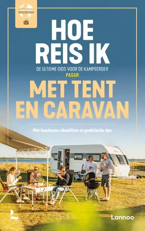 Goedkoop Reishandboek Hoe reis ik met tent en caravan | Lannoo (9789401482097)