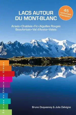 Wandelgids Mont-Blanc lacs - 45 rando d'exception Aravis-Chablais | Chemin des crètes (9791095743552) Koop Vandaag