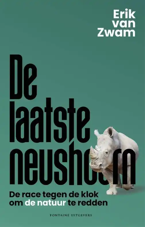 Hete Deal Reisverhaal De laatste neushoorn | Erik Zwam (9789464041996)