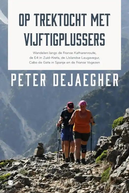 Reisverhaal Op trektocht met vijftigplussers | Peter Dejaegher (9789465287737) Nieuw