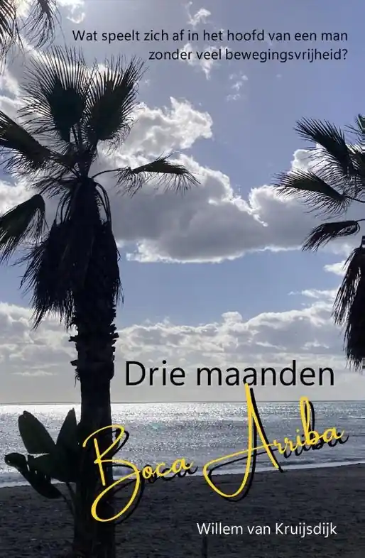 Reisverhaal Drie maanden Boca Arriba | Willem van Kruisdijk (9789083424927) Premium