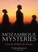 Reisverhaal Mozambique Mysteries - Lisa St. Aubin De Teran | Lisa St. Aubin De Téran (9781844082995) Koop Vandaag