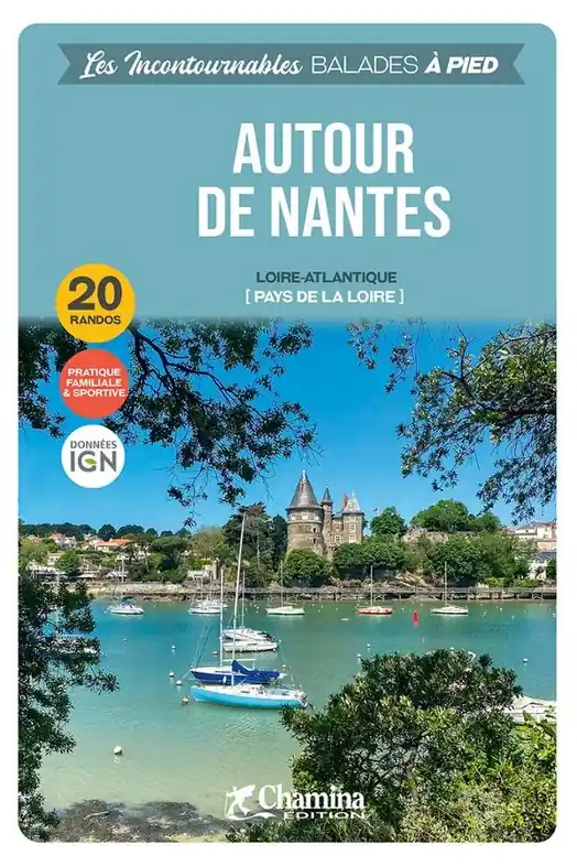 Wandelgids Nantes autour de à pied 20 randos Loire-Atlantique | Chamina (9782844666789) Flitsaanbieding