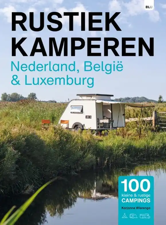 Seizoensaanbieding Campinggids Rustiek Kamperen Nederland-België en Luxemburg | Bert Loorbach Uitgeverij (9789083425184)