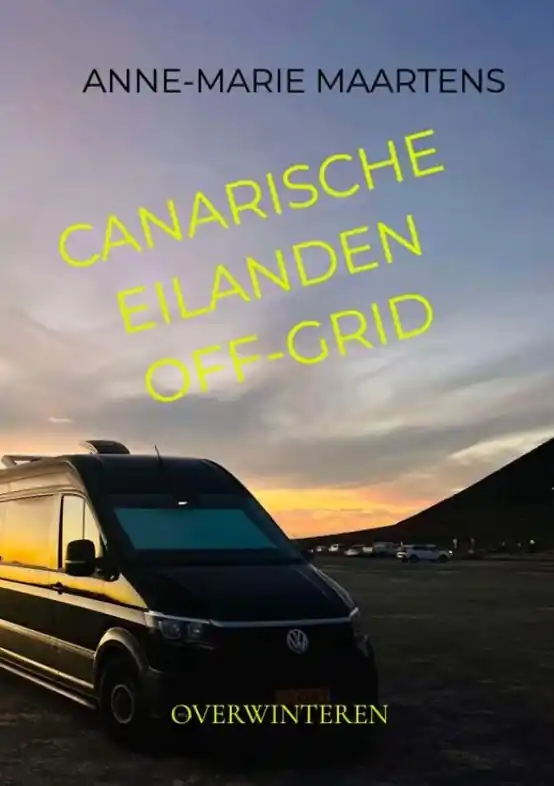 Express Levering Reisverhaal Canarische eilanden off-grid | Anne-Marie Maartens (9789465125312)