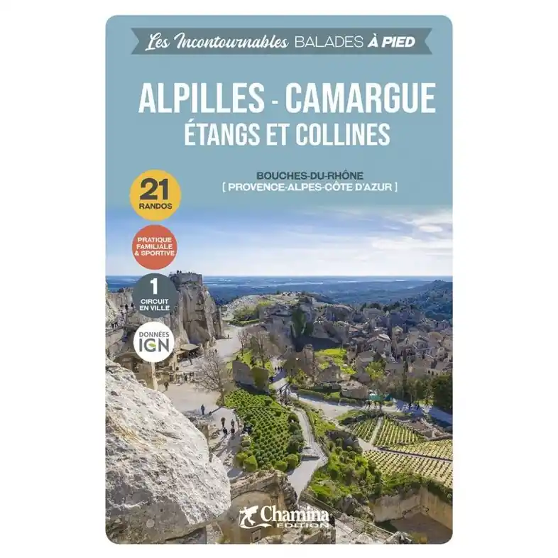Laatste Kans Wandelgids Alpilles Camargue - Etangs & colines à pied | Chamina (9782844665904)