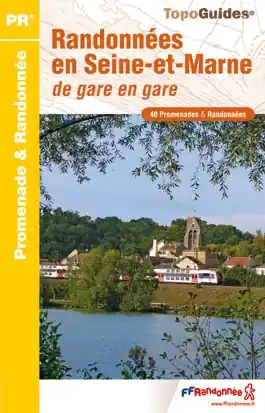 Beste Prijs Wandelgids P773 Randonnées en Seine-et-Marne de gare en gare | FFRP (9782751404184)