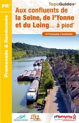 Wandelgids P774 Aux confluents de la Seine, de l'Yonne et du Loing... à pied | FFRP (9782751407284) Goedkoop
