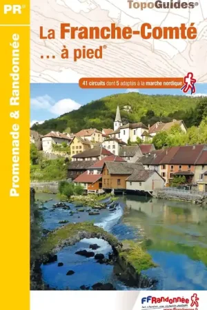 Wandelgids RE06 La Franche-Comté... à pied | FFRP (9782751407819) Nieuw