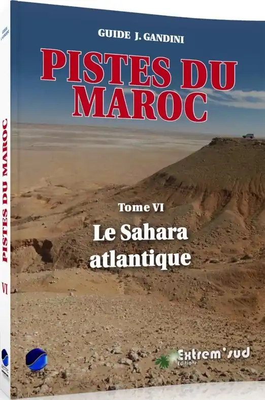 Laatste Versie Reisgids VI Pistes du Maroc le Sahara Atlantique | Deel 6 | Gandini (9782864106029)
