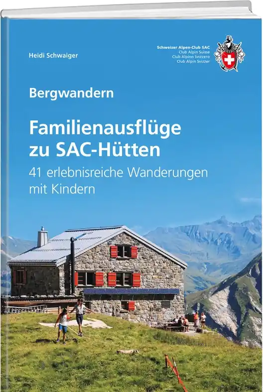 Wandelgids Familienausflüge zu SAC-Hütten | SAC Schweizer Alpenclub (9783859024946) Hete Deal