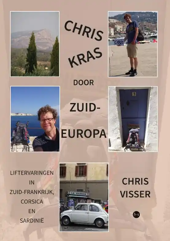 Reisverhaal ChrisKras door Zuid-Europa | Chris Visser (9789465090467) Beste Prijs
