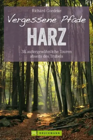 Wandelgids Vergessene Pfade Vergessene Pfade im Harz | Bruckmann Verlag (9783765468193) Gereduceerde Prijs