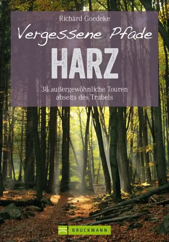 Wandelgids Vergessene Pfade Vergessene Pfade im Harz | Bruckmann Verlag (9783765468193) Gereduceerde Prijs