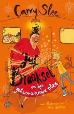 Juf Braaksel en het geheimzinnige plan (7) Must-Have