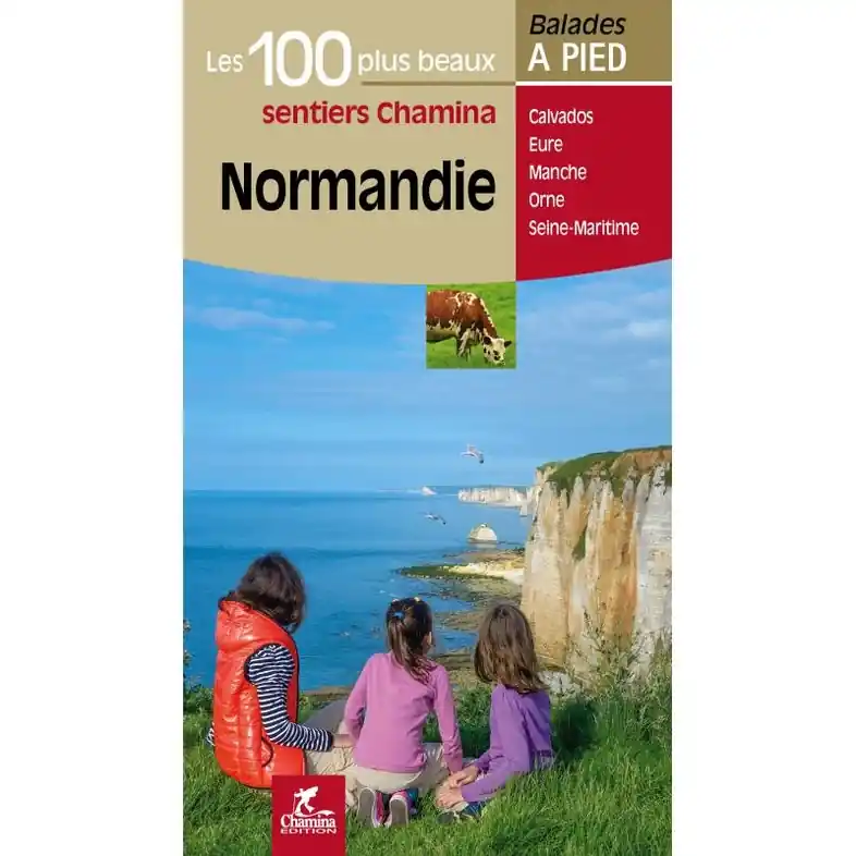 Koopje Wandelgids Normandie - 100 plus beaux sentiers à pied | Chamina (9782844664266)