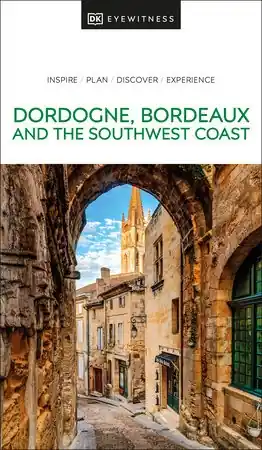 Beperkt Aanbod Reisgids Eyewitness Travel Dordogne -Bordeaux & Southwest Coast | Dorling Kindersley (9780241615133)