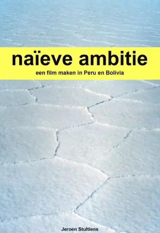 Reisverhaal Naieve ambitie | J.H.M. Stultiens (9789081697613) Gratis Retour