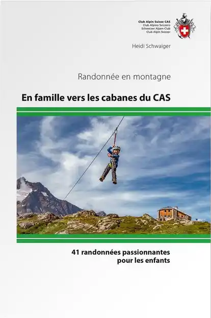 Wandelgids En famille vers les cabanes du CAS - 41 rand. pour enfants | SAC Schweizer Alpenclub (9783859024434) Nieuw