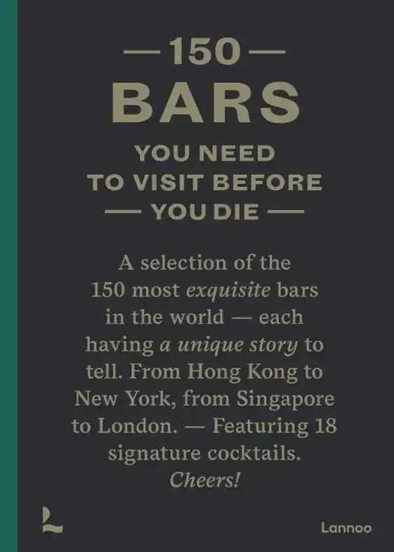 Koop Vandaag Reisinspiratieboek 150 Bars You Need To Visit Before You Die | Lannoo (9789401486194)