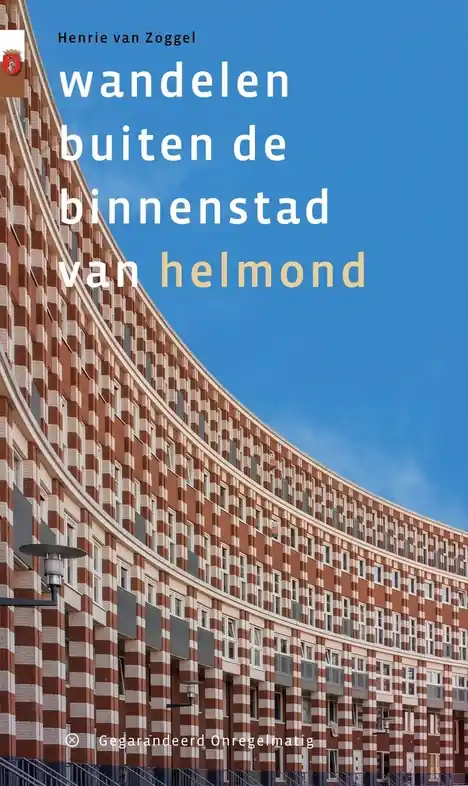 Alleen Vandaag Wandelgids Wandelen buiten de binnenstad van Helmond | Gegarandeerd Onregelmatig (9789076092393)