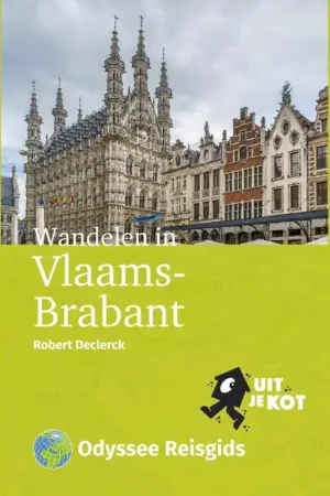 Betrouwbaar Wandelgids Wandelen in Vlaams Brabant | Odyssee Reisgidsen (9789461231406)