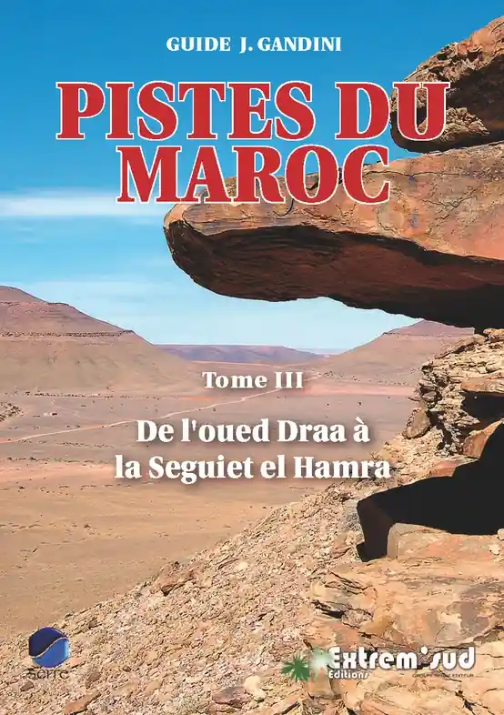 Rechtstreeks Van De Fabrikant Reisgids III Pistes du Maroc De l'oued Draa à la Seguiet el Hamra | Deel 3 | Gandini (9782864105978)