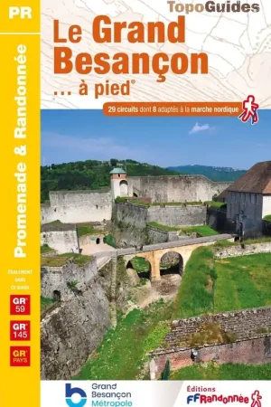 Alleen Vandaag Wandelgids P251 Les environs de Besançon... à pied | FFRP (9782751412790)