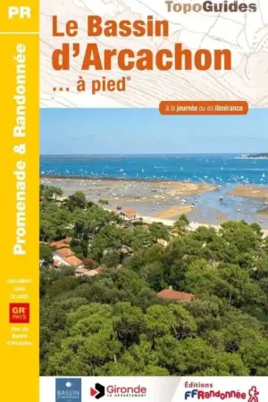 Wandelgids P331 Autour du Bassin d'Arcachon à pied GRP 6PR | FFRP (9782751411991) Fabrieksprijs