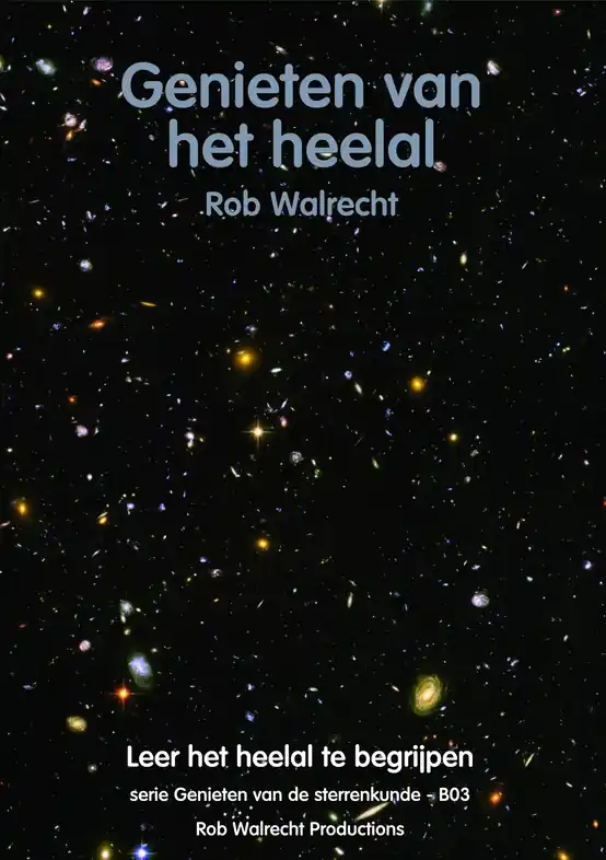 Lage Prijs Reisgids B03 Genieten van het heelal | Rob Walrecht Productions (9789077052228)