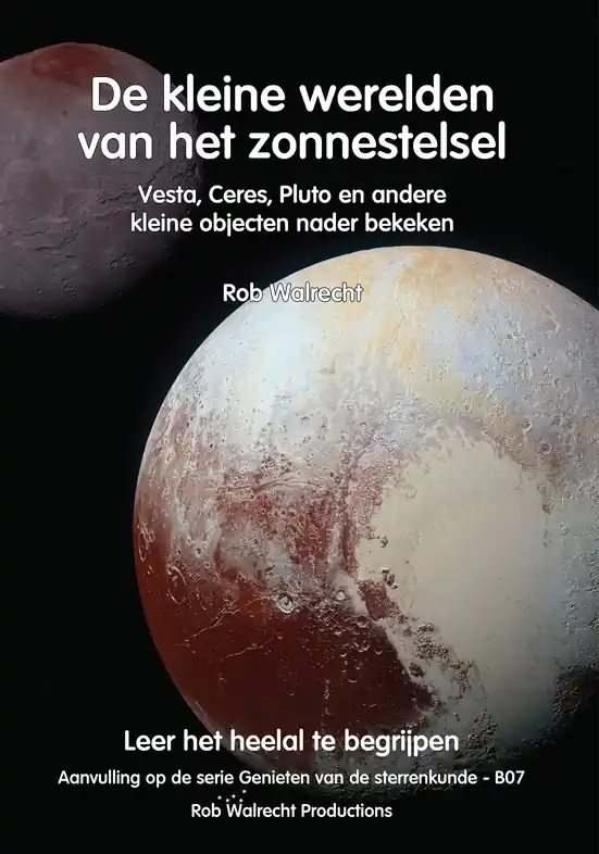 Must-Have Reisgids B07 De kleine werelden van het zonnestelsel | Rob Walrecht Productions (9789077052679)
