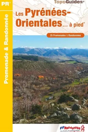 Bestel Nu Wandelgids D066 Les Pyrénées-orientales à pied | FFRP (9782751411915)