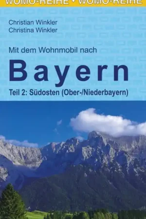 Campergids 84 Mit dem Wohnmobil nach Bayern, Teil 2: Südosten | WOMO verlag (9783869038421) Exclusieve Aanbieding