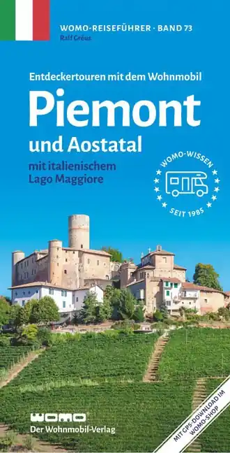 Campergids 73 Mit dem Wohnmobil durchs Piemont und das Aosta-Tal | WOMO verlag (9783869037349) Snelle Levering