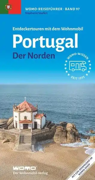 Campergids 97 Entdeckertouren mit dem Wohnmobil Portugal der Norden | WOMO verlag (9783869039725) Superprijs