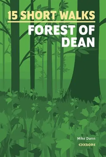 Beperkte Voorraad Reisgids Forest of Dean - 15 Short Walks | Cicerone (9781786312884)