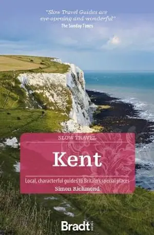 Op = Op Reisgids Slow Travel Kent | Bradt Travel Guides (9781784778279)