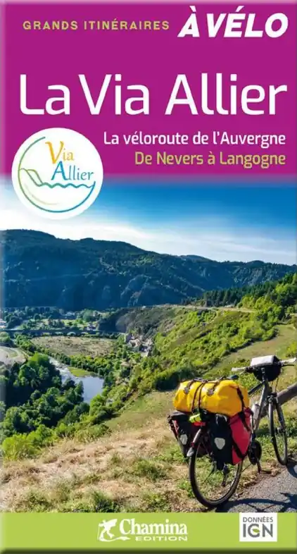 Fietsgids Via Allier à vélo Véloroute de l'Auvergne Nevers-Langogne | Chamina (9782844666529) Bestseller
