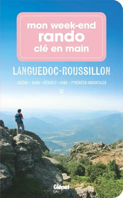 Wandelgids Languedoc Roussillon - Lozère, Gard, Hérault, Aude, Pyrénées-Orientales Mon week-end rando | Glenat (9782344068083) Koop Online
