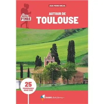 Wandelgids Toulouse sentiers émilie 25 prom. pour tous | Rando Editions (9782344054826) Betrouwbaar