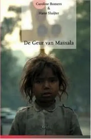 Laatste Versie Reisverhaal De geur van massala | C. Bomers, H. Sluijter (9789076249858)