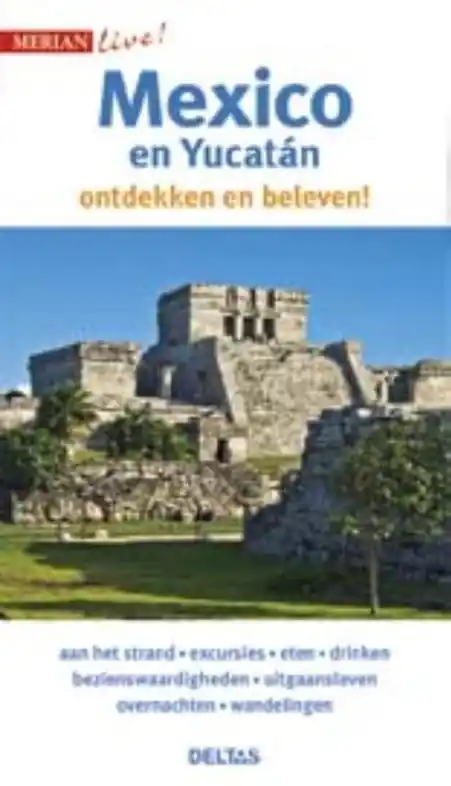 Favoriet Reisgids Merian live Mexico en Yucatán | Deltas (9789044745641)