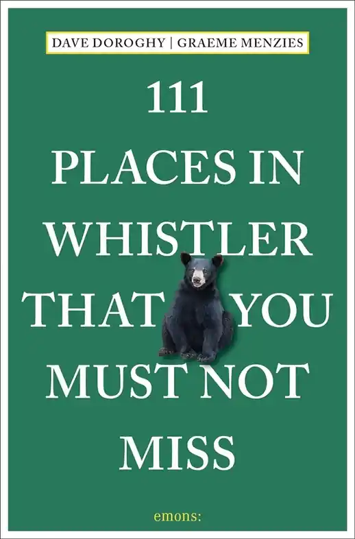 Express Levering Reisgids 111 places in Places in Whistler That You Must Not Miss | Emons (9783740810467)