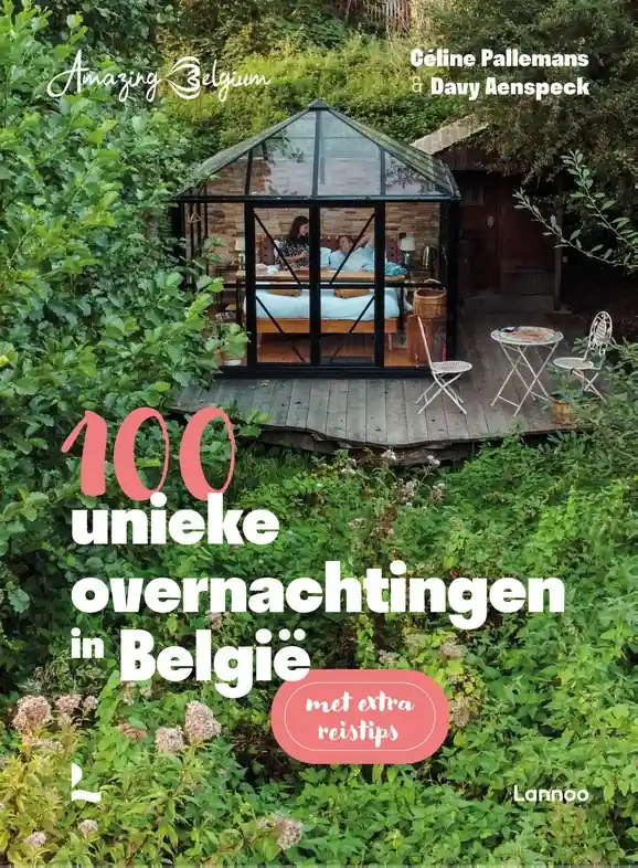 Reisgids Amazing Belgium. 100 unieke overnachtingen in België | Lannoo (9782390253136) Direct Beschikbaar